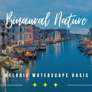 Mystic Waters: Binaural Waterscape Relaxation