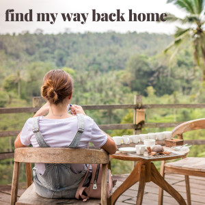 收聽Ashes Music的Find My Way Back Home歌詞歌曲