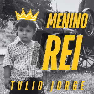 Túlio Jorge的專輯Menino Rei