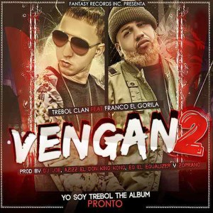 Listen to Vengan 2 song with lyrics from Trebol Clan