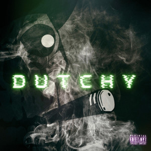 Listen to Dutchy (Explicit) song with lyrics from TheDRSAlien