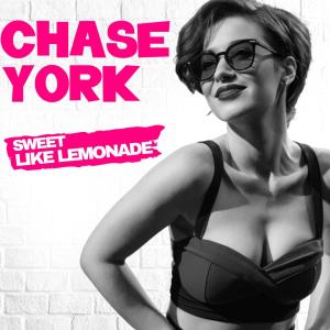 收聽Chase York的Sweet Like Lemonade歌詞歌曲