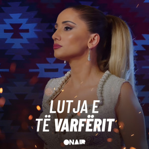 Listen to Lutja e të varfërit song with lyrics from Gresa Behluli