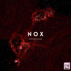 ดาวน์โหลดและฟังเพลง N O X พร้อมเนื้อเพลงจาก marianacanabi