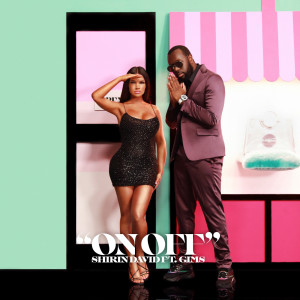 ดาวน์โหลดและฟังเพลง ON OFF พร้อมเนื้อเพลงจาก Shirin David