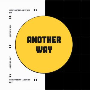 Listen to Another Way song with lyrics from Konstantino