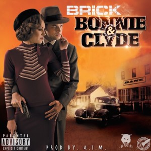收聽Brick Wolfpack的Bonnie & Clyde (Explicit)歌詞歌曲