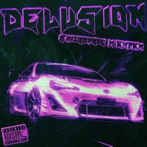 Listen to DELUSION (Explicit) song with lyrics from kXpkX