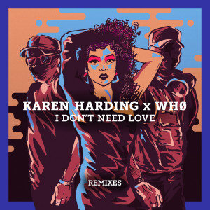 ดาวน์โหลดและฟังเพลง I Don't Need Love (TRU Concept Remix) พร้อมเนื้อเพลงจาก KAREN HARDING