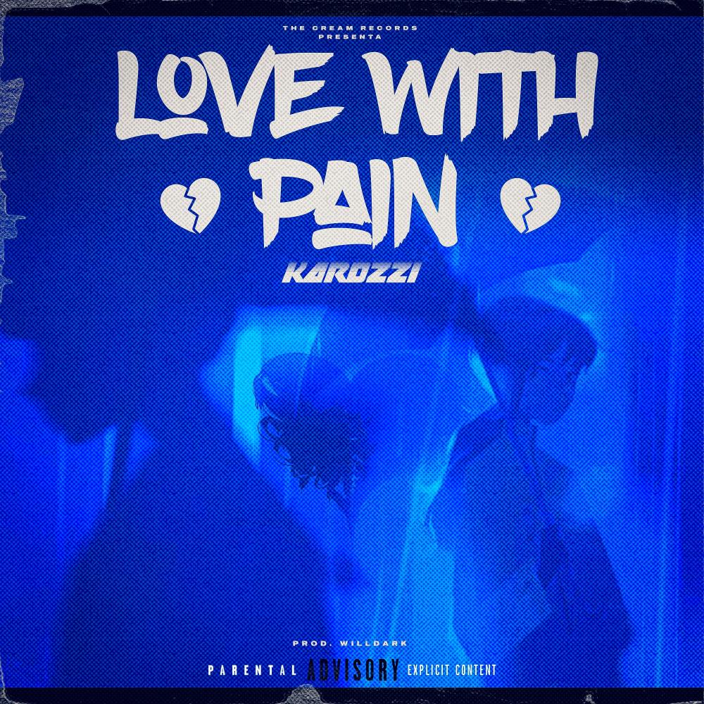 Love With Pain (feat. karozzi) (Explicit)