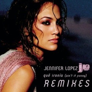 ดาวน์โหลดและฟังเพลง Que Ironia (Ain't It Funny) (Radio Traffic Mix) พร้อมเนื้อเพลงจาก Jennifer Lopez