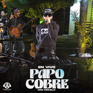 Don Miguelo的專輯Papo Cobre (En Vivo)