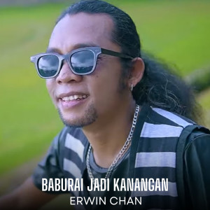 收聽Erwin Chan的Baburai Jadi Kanangan歌詞歌曲