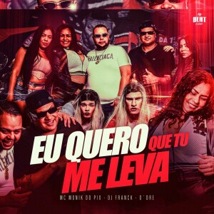 Album Eu quero que tu me leva (Explicit) from MC MONIK DO PIX