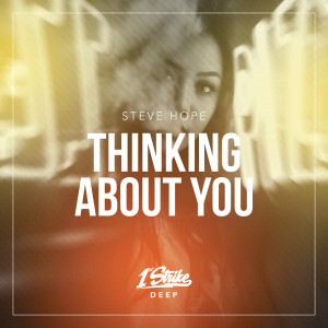 Dengarkan lagu Thinking About You (Extended Mix) nyanyian Steve Hope dengan lirik