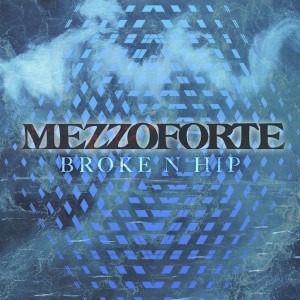 Album Broke n Hip from MezzoForte