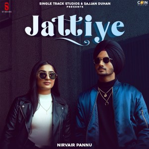 Listen to Jattiye song with lyrics from Nirvair Pannu