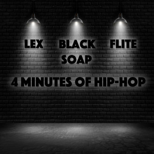 ดาวน์โหลดและฟังเพลง 4 Minutes of Hip-Hop (Explicit) พร้อมเนื้อเพลงจาก Lex