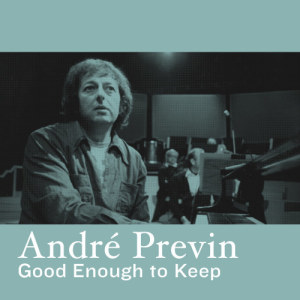 Andre Previn的專輯Good Enough to Keep