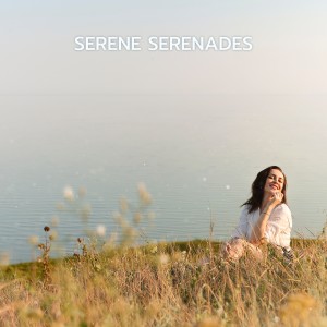 Serene Serenades