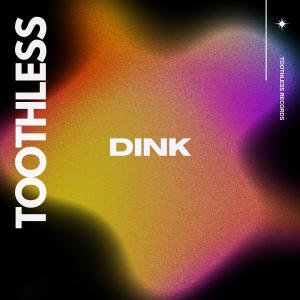 Toothless的專輯DINK
