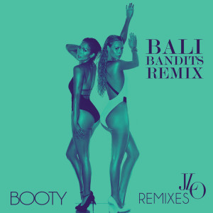 收聽Jennifer Lopez的Booty (Bali Bandits Remix|Radio Edit)歌詞歌曲