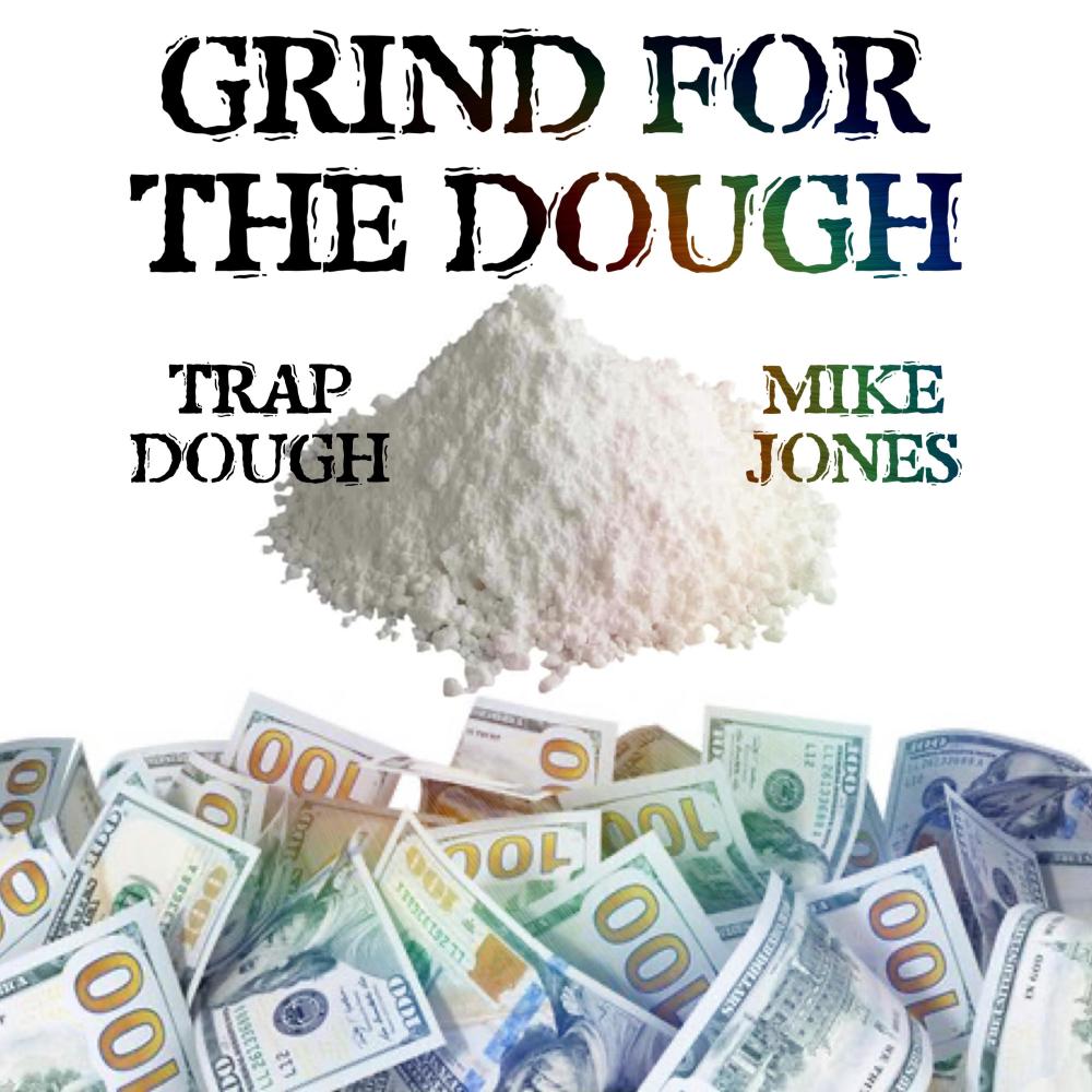 Grind For The Dough (feat. Mike Jones) (Explicit)