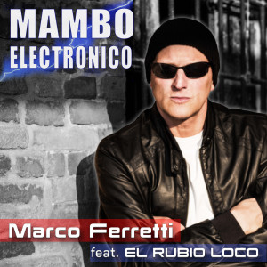 Marco Ferretti的專輯Mambo Electronico