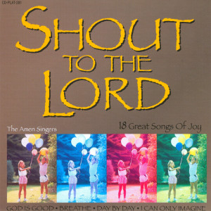 收聽The Amen Singers的Shout To The Lord歌詞歌曲
