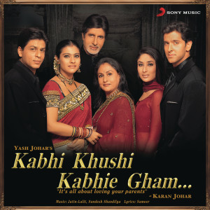 Album Kabhi Khushi Kabhie Gham (Original Motion Picture Soundtrack) from Jatin-Lalit