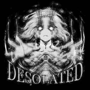 ดาวน์โหลดและฟังเพลง DESOLATED พร้อมเนื้อเพลงจาก hypermotik
