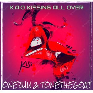 OneJuu的专辑K.a.O Kissing All Over (Explicit)