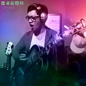 收聽Sheba的Trying歌詞歌曲