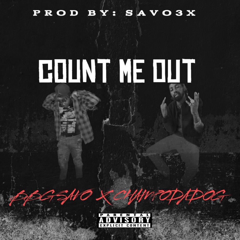 Count me out (feat. Champodadog) (Explicit)