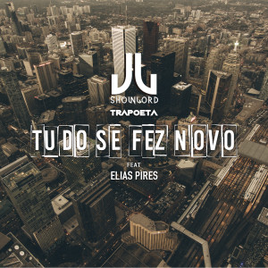 收聽ShowLord的Tudo Se Fez Novo歌詞歌曲