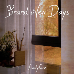LadyFace的专辑Brand New Days