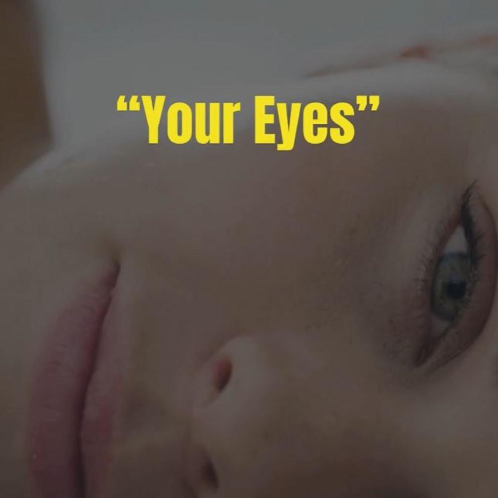 Your Eyes