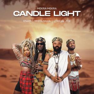 Mekra Mekra的專輯Candle Light (feat. Lyrical Joe, Mista Silva & Enam) [Explicit]