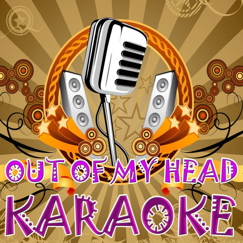 Out of my head (Made famous by Lupe Fiasco feat Trey Songz) (Karaoke version)