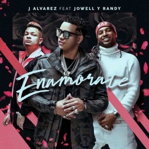 ดาวน์โหลดและฟังเพลง Enamórate พร้อมเนื้อเพลงจาก J Alvarez