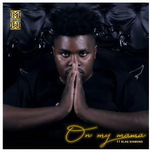 Listen to On My Mama (Explicit) song with lyrics from Dj Mkiri Way