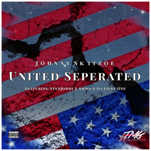 Listen to United Seperated (Explicit) song with lyrics from Johnny Skitzoe