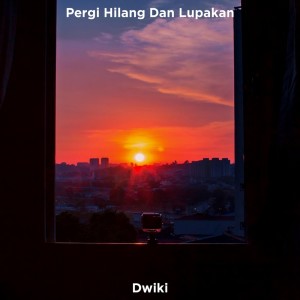 收聽Dwiki的Pergi Hilang Dan Lupakan歌詞歌曲