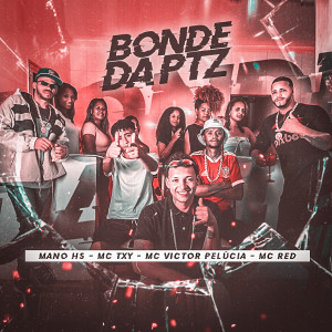 收聽MC Red的Bonde da Ptz (Explicit)歌詞歌曲