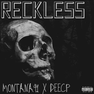 收听Montana41的Reckless歌词歌曲