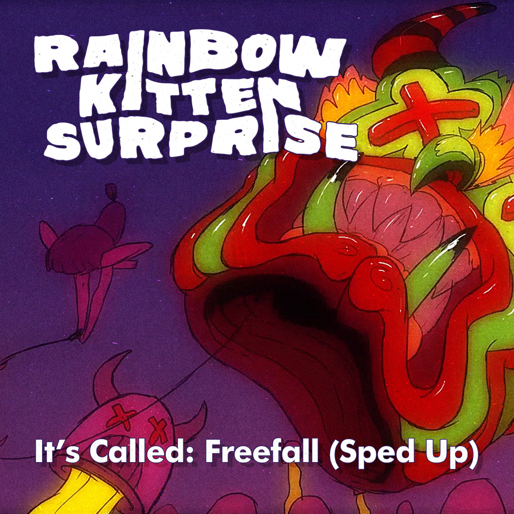It's Called: Freefall (Rainbow Kitten Surprise) (Sped Up Version)