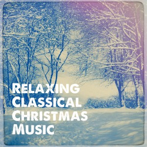 Relaxing Classical Christmas Music