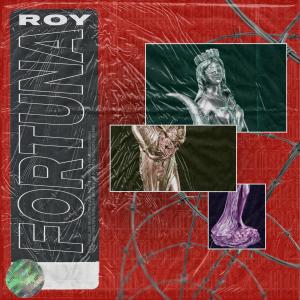 收聽Roy的Fortuna (Explicit)歌詞歌曲