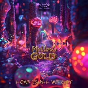 Mellow Gold的專輯Love Is All We Got