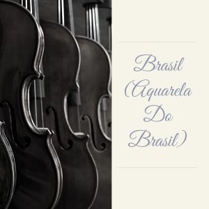Brasil (Aquarela Do Brasil) dari Enoch Light and His Orchestra